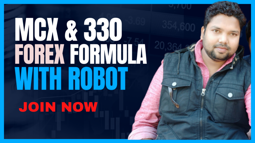 MCX&330 Forex Formula With Robot